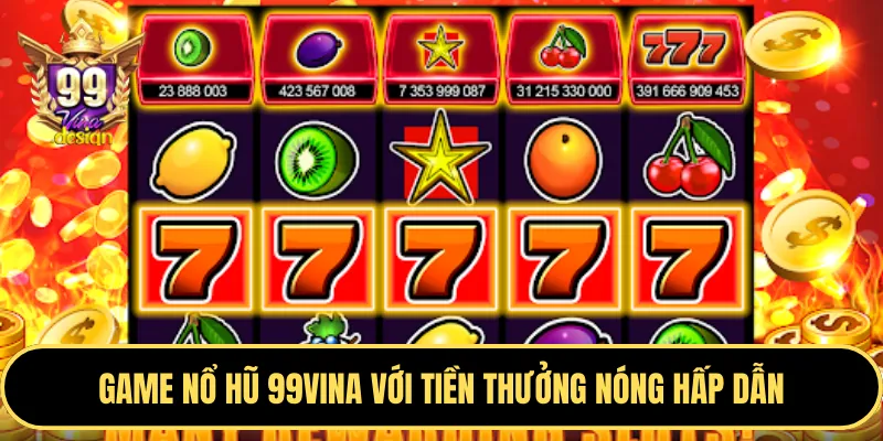 Các game Nổ Hũ hot nhất 2024 được đánh giá